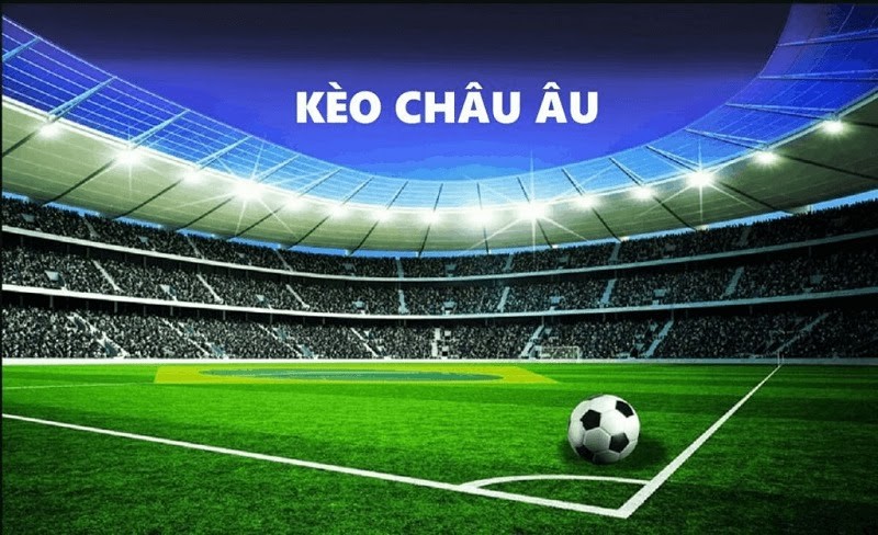 Tổng hợp kinh nghiệm soi kèo bóng đá Châu Âu bạn nên biết