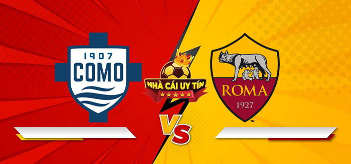 Como vs AS Roma – Soi kèo bóng đá 00h00 16/12/2024: Dấu hiệu trở lại