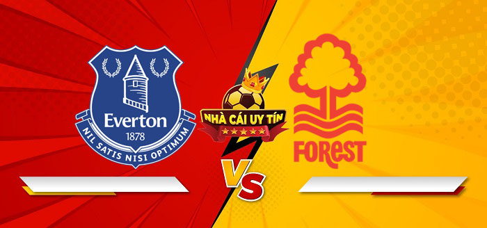 Everton vs Nottingham Forest – Soi kèo bóng đá 22h00 29/12/2024: Duy trì đà thăng tiến