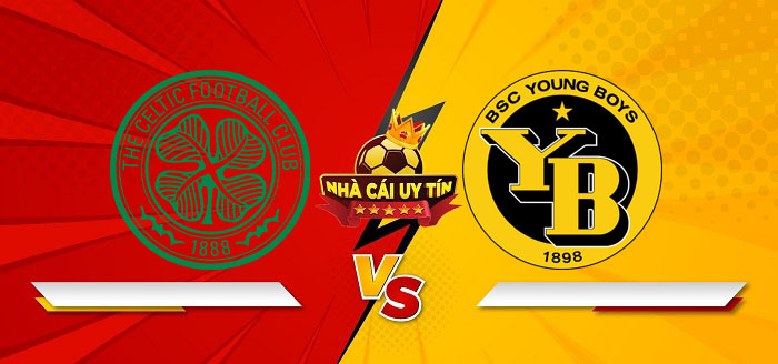 Celtic vs Young Boys – Soi kèo bóng đá 03h00 23/01/2025: Chủ nhà tự tin