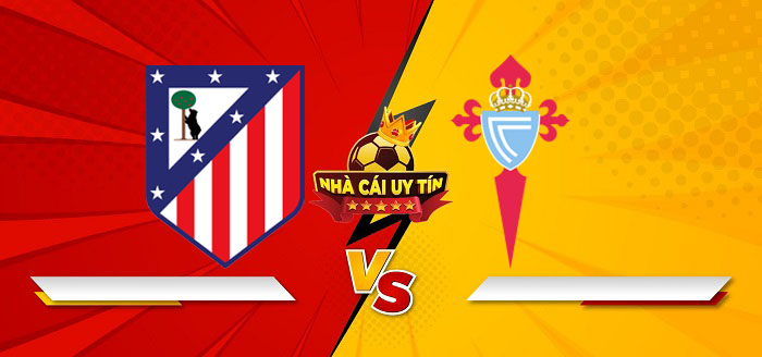 Atletico Madrid vs Celta Vigo – Soi kèo bóng đá 00h30 16/02/2025: Duy trì phong độ