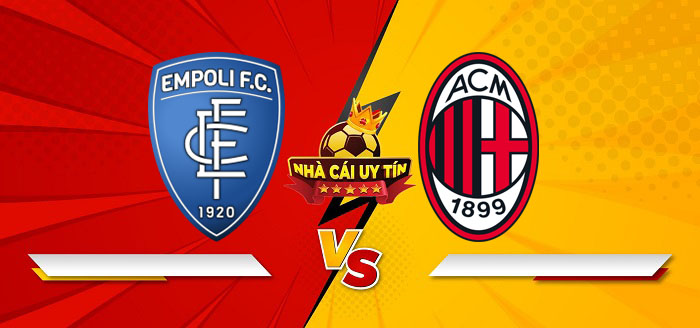Empoli vs AC Milan – Soi kèo bóng đá 00h00 09/02/2025: Ra về với 3 điểm