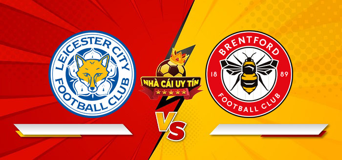 Leicester City vs Brentford – Soi kèo bóng đá 03h00 22/02/2025: Ra về với 3 điểm